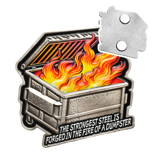 Strong Steel Emotional Dumpster Fire Fridge Magnet mysite